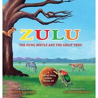 Zulu The Dung Beetle and The Great Tree: A Tale of Dung Beetle Series. #2 - Zulu The Dung Beetle and The Great Tree: A Tale of Dung Beetle Series. #2 - jetzt bei oelder-buchhandlung.de kaufen