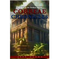 Correae Chronicles: Book 1 in the Seekers Series - Correae Chronicles: Book 1 in the Seekers Series - jetzt bei oelder-buchhandlung.de kaufen