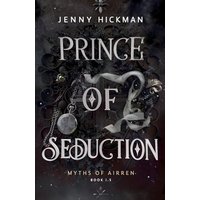 Prince of Seduction (Myths of Airren) - Prince of Seduction (Myths of Airren) - jetzt bei oelder-buchhandlung.de kaufen