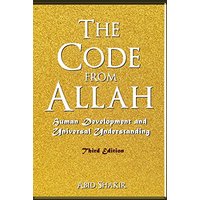 The Code From Allah: Human Development and Universal Understanding (Third Edition) - The Code From Allah: Human Development and Universal Understanding (Third Edition) - jetzt bei oelder-buchhandlung.de kaufen