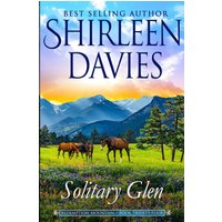 Solitary Glen: A Clean and Wholesome Friends to Lovers Historical Western Romance (Redemption Mountain Historical Western Romance, Band 24) - Solitary Glen: A Clean and Wholesome Friends to Lovers Historical Western Romance (Redemption Mountain Historical Western Romance, Band 24) - jetzt bei oelder-buchhandlung.de kaufen
