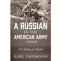 A Russian in the American Army - WWII: The Fighting 4th Infantry - A Russian in the American Army - WWII: The Fighting 4th Infantry - jetzt bei oelder-buchhandlung.de kaufen