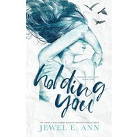 Holding You (Holding You Series, Band 1) - Holding You (Holding You Series, Band 1) - jetzt bei oelder-buchhandlung.de kaufen