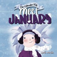 Meet January: Book 1 in The Calendar Kids Series - Meet January: Book 1 in The Calendar Kids Series - jetzt bei oelder-buchhandlung.de kaufen