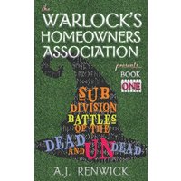 Subdivision Battles of the Dead and Undead: The Warlock's Homeowners Association (Book 1) - Subdivision Battles of the Dead and Undead: The Warlock's Homeowners Association (Book 1) - jetzt bei oelder-buchhandlung.de kaufen