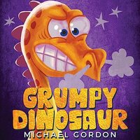 Grumpy Dinosaur: (Children's book about a Dinosaur Who Gets Angry Easily, Picture Books, Preschool Books) - Grumpy Dinosaur: (Children's book about a Dinosaur Who Gets Angry Easily, Picture Books, Preschool Books) - jetzt bei oelder-buchhandlung.de kaufen
