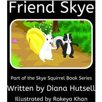 Friend Skye (Skye Squirrel: Strength Knowing Your Emotions) - Friend Skye (Skye Squirrel: Strength Knowing Your Emotions) - jetzt bei oelder-buchhandlung.de kaufen