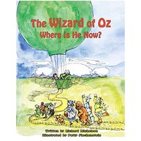 The Wizard of Oz: Where Is He Now? - The Wizard of Oz: Where Is He Now? - jetzt bei oelder-buchhandlung.de kaufen