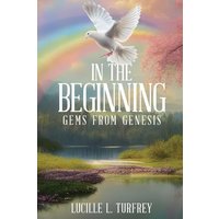 In the Beginning: Gems from Genesis - In the Beginning: Gems from Genesis - jetzt bei oelder-buchhandlung.de kaufen