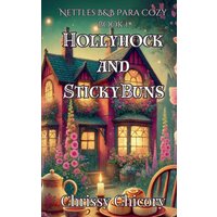 HollyHock and Sticky Buns (Nettles B&b Paracozy) - HollyHock and Sticky Buns (Nettles B&b Paracozy) - jetzt bei oelder-buchhandlung.de kaufen