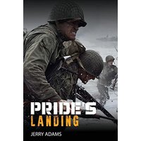 PRIDE'S LANDING: A Story of Two Conflicts from World War Two - PRIDE'S LANDING: A Story of Two Conflicts from World War Two - jetzt bei oelder-buchhandlung.de kaufen