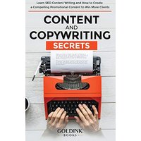Content and Copywriting Secrets: Learn SEO Content Writing and How to Create a Compelling Promotional Content to Win More Clients - Content and Copywriting Secrets: Learn SEO Content Writing and How to Create a Compelling Promotional Content to Win More Clients - jetzt bei oelder-buchhandlung.de kaufen