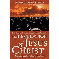 The Revelation of Jesus Christ: Standing in the Valley of Decision - The Revelation of Jesus Christ: Standing in the Valley of Decision - jetzt bei oelder-buchhandlung.de kaufen