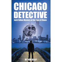 Chicago Detective Jack Fallon In The Mystery Of The Egg Of Chaos (The Chicago Detective Jack Fallon, Band 2) - Chicago Detective Jack Fallon In The Mystery Of The Egg Of Chaos (The Chicago Detective Jack Fallon, Band 2) - jetzt bei oelder-buchhandlung.de kaufen