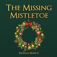 The Missing Mistletoe - The Missing Mistletoe - jetzt bei oelder-buchhandlung.de kaufen