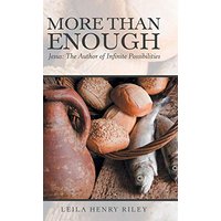 More Than Enough: Jesus: the Author of Infinite Possibilities - More Than Enough: Jesus: the Author of Infinite Possibilities - jetzt bei oelder-buchhandlung.de kaufen