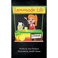 Lemonade Lilli: An inspiring entrepreneurial story of working for what you want. - Lemonade Lilli: An inspiring entrepreneurial story of working for what you want. - jetzt bei oelder-buchhandlung.de kaufen