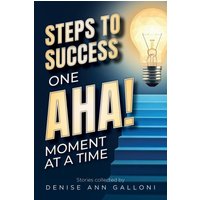 Steps to Success: One Aha Moment at a Time - Steps to Success: One Aha Moment at a Time - jetzt bei oelder-buchhandlung.de kaufen