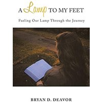 A Lamp to My Feet: Fueling Our Lamp Through the Journey - A Lamp to My Feet: Fueling Our Lamp Through the Journey - jetzt bei oelder-buchhandlung.de kaufen
