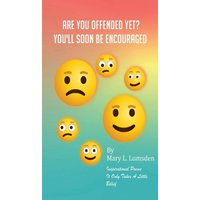 Are You Offended Yet? You'll Soon Be Encouraged. - Are You Offended Yet? You'll Soon Be Encouraged. - jetzt bei oelder-buchhandlung.de kaufen
