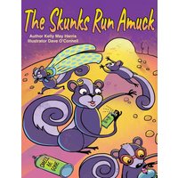 The Skunks Run Amuck - The Skunks Run Amuck - jetzt bei oelder-buchhandlung.de kaufen