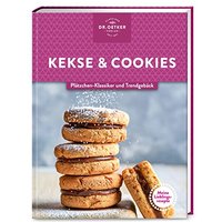 Meine Lieblingsrezepte: Kekse & Cookies: Plätzchen-Klassiker und Trendgebäck