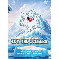 Icy the Iceberg - Icy the Iceberg - jetzt bei oelder-buchhandlung.de kaufen