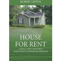 House for Rent: A Small-time Landlord's Bumpy Road to Financial Freedom - House for Rent: A Small-time Landlord's Bumpy Road to Financial Freedom - jetzt bei oelder-buchhandlung.de kaufen
