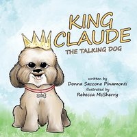 King Claude the Talking Dog - King Claude the Talking Dog - jetzt bei oelder-buchhandlung.de kaufen