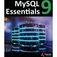 MySQL 9 Essentials: Deploying and Managing Databases with MySQL Server - MySQL 9 Essentials: Deploying and Managing Databases with MySQL Server - jetzt bei oelder-buchhandlung.de kaufen