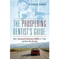 The Prospering Dentist's Guide: How I Increased Collections $400k in 1 Year, and How You Can Too - The Prospering Dentist's Guide: How I Increased Collections $400k in 1 Year, and How You Can Too - jetzt bei oelder-buchhandlung.de kaufen