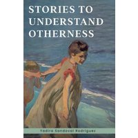 Stories To Understand Otherness - Stories To Understand Otherness - jetzt bei oelder-buchhandlung.de kaufen