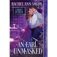 An Earl Unmasked (Ladies of Risk, Band 1) - An Earl Unmasked (Ladies of Risk, Band 1) - jetzt bei oelder-buchhandlung.de kaufen