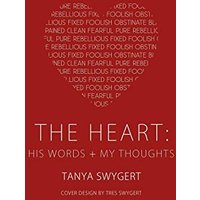 The Heart: His Words + My Thoughts - The Heart: His Words + My Thoughts - jetzt bei oelder-buchhandlung.de kaufen