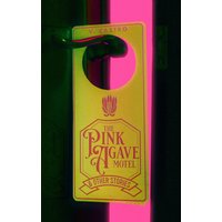 The Pink Agave Motel: & Other Stories - The Pink Agave Motel: & Other Stories - jetzt bei oelder-buchhandlung.de kaufen