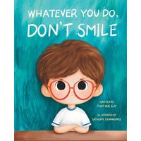 Whatever You Do, Don’t Smile - Whatever You Do, Don’t Smile - jetzt bei oelder-buchhandlung.de kaufen