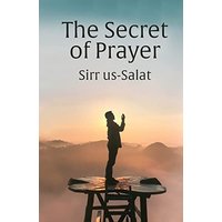 The Secret of Prayer: Sirr us-Salat - The Secret of Prayer: Sirr us-Salat - jetzt bei oelder-buchhandlung.de kaufen