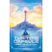 The Time Capsule: The Strides of Man - The Time Capsule: The Strides of Man - jetzt bei oelder-buchhandlung.de kaufen