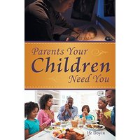 Parents Your Children Need You - Parents Your Children Need You - jetzt bei oelder-buchhandlung.de kaufen