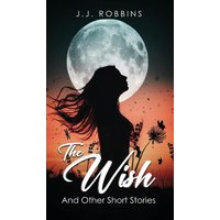 The Wish and Other Short Stories - The Wish and Other Short Stories - jetzt bei oelder-buchhandlung.de kaufen