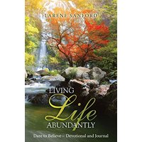 Living Life Abundantly: Dare to Believe ~ Devotional and Journal - Living Life Abundantly: Dare to Believe ~ Devotional and Journal - jetzt bei oelder-buchhandlung.de kaufen