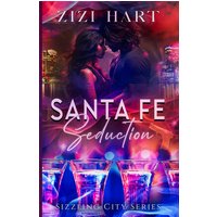 Santa Fe Seduction: Sizzling City Series Book 1 - Santa Fe Seduction: Sizzling City Series Book 1 - jetzt bei oelder-buchhandlung.de kaufen