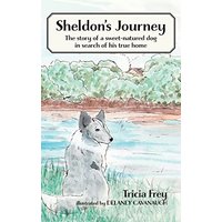 Sheldon's Journey: The Story of a Sweet-Natured Dog in Search of His True Home - Sheldon's Journey: The Story of a Sweet-Natured Dog in Search of His True Home - jetzt bei oelder-buchhandlung.de kaufen