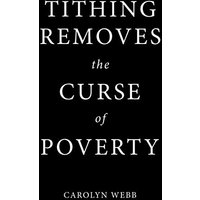 Tithing Removes the Curse of Poverty - Tithing Removes the Curse of Poverty - jetzt bei oelder-buchhandlung.de kaufen