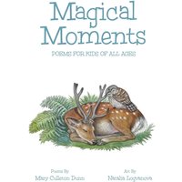 Magical Moments: Poems for Kids of All Ages - Magical Moments: Poems for Kids of All Ages - jetzt bei oelder-buchhandlung.de kaufen