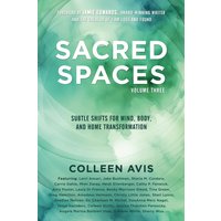 Sacred Spaces: Subtle Shifts for Mind, Body, and Home Transformation, Volume 3 - Sacred Spaces: Subtle Shifts for Mind, Body, and Home Transformation, Volume 3 - jetzt bei oelder-buchhandlung.de kaufen