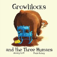 Growlilocks and the Three Humans: Funtastic Fables, Book 1 - Growlilocks and the Three Humans: Funtastic Fables, Book 1 - jetzt bei oelder-buchhandlung.de kaufen