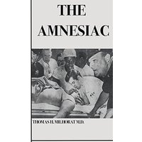 The Amnesiac: The Strange Case of Doctor Oliver Kean - The Amnesiac: The Strange Case of Doctor Oliver Kean - jetzt bei oelder-buchhandlung.de kaufen
