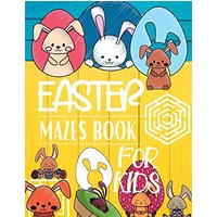 Easter Mazes Book For Kids - Easter Mazes Book For Kids - jetzt bei oelder-buchhandlung.de kaufen
