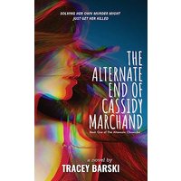 The Alternate End of Cassidy Marchand - The Alternate End of Cassidy Marchand - jetzt bei oelder-buchhandlung.de kaufen